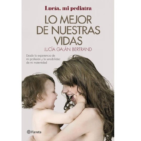 Lo mejor de nuestras vidas.  Lucía Galán Bertrand