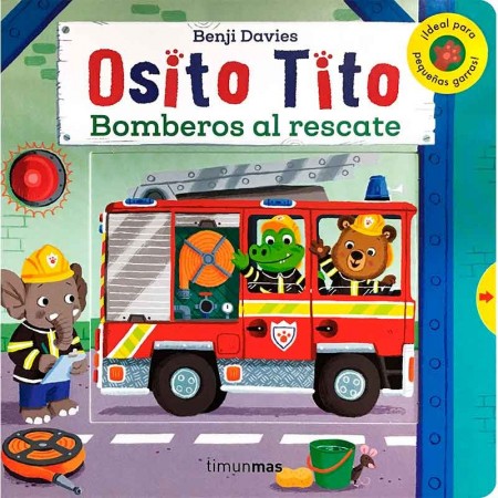 Osito tito. ¡Bomberos al rescate! Benji Davies
