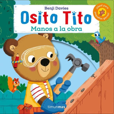 Osito tito. ¡Manos a la obra ! Benji Davies