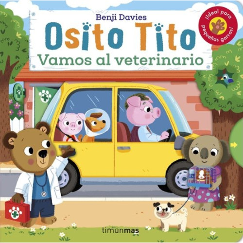 Osito tito. ¡Vamos al veterinario! Benji Davies