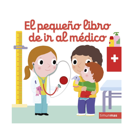 El pequeño libro de ir al médico. Editorial...