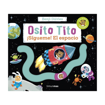Osito Tito. ¡Sígueme! El espacio. Editorial...