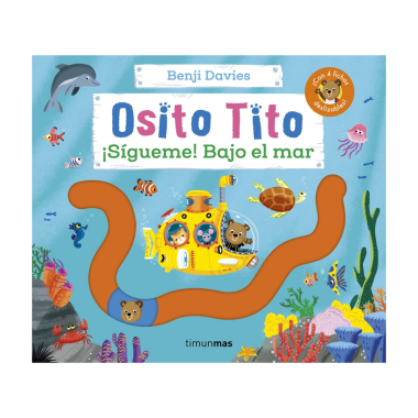 Osito Tito. ¡Sígueme! Bajo...